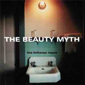 The Beauty Myth  - The Britanee Tapes album