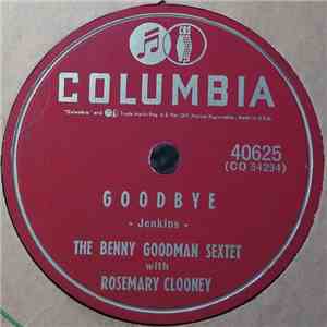 The Benny Goodman Sextet With Rosemary Clooney / The Benny Goodman Sextet - Goodbye / A Fine Romance album