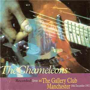 The Chameleons - Recorded Live At The Gallery Club Manchester, 18th December 1982 album