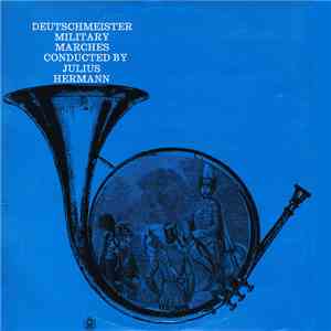The Deutschmeister Band - Deutschmeister Military Marches album
