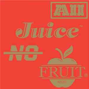 The Floor Is Made Of Lava - All Juice No Fruit album