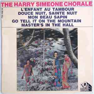 The Harry Simeone Chorale - L'enfant Au Tambour / Douce Nuit, Sainte Nuit / Mon Beau Sapin / Go Tell It On The Mountain / Master's In The Hall album