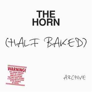 The Horn - Half Baked album