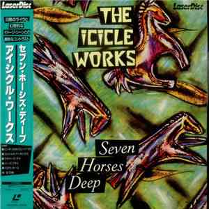 The Icicle Works - Seven Horses Deep album