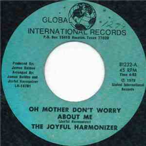 The Joyful Harmonizer - Oh Mother Don't Worry About Me album