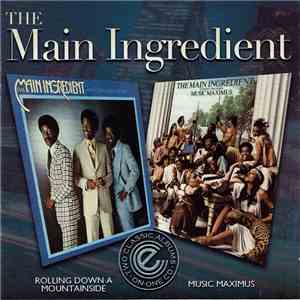 The Main Ingredient - Rolling Down A Mountainside / Music Maximus album