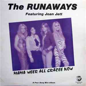 The Runaways Featuring Joan Jett - Mama Weer All Crazee Now album