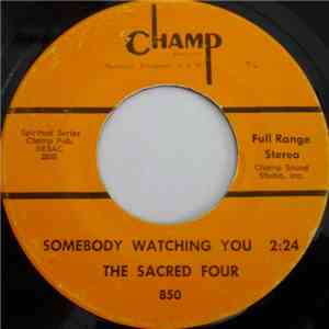 The Sacred Four - Somebody Watching You / Lord I'll Make It Somehow album
