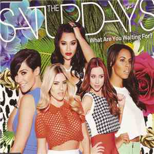 The Saturdays - What Are You Waiting For? album