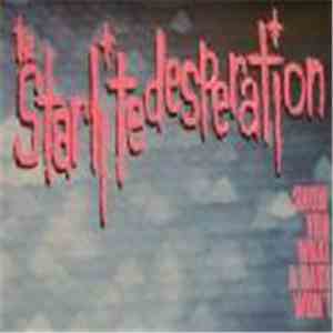 The Starlite Desperation - Show You What A Baby Won't album