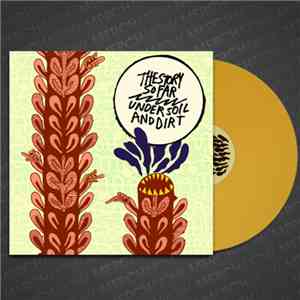The Story So Far  - Under Soil And Dirt album