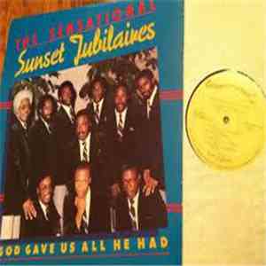 The Sunset Jubilaires - God Gave Us All He Had album