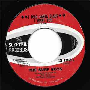 The Surf Boys  - I Told Santa Claus I Want You album
