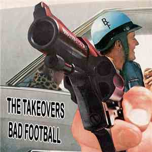 The Takeovers - Bad Football album
