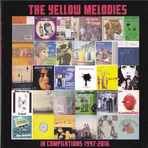 The Yellow Melodies - In Compilations 1997-2016 album