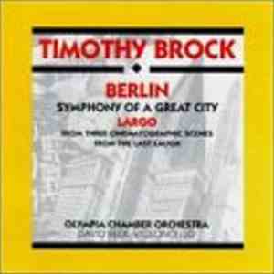 Timothy Brock - Berlin Symphony Of A Great City Largo album