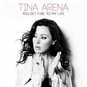 Tina Arena - You Set Fire To My Life album