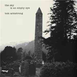 Tom Armstrong  - The Sky Is An Empty Eye album