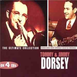 Tommy Dorsey, Jimmy Dorsey - The Ultimate Collection album