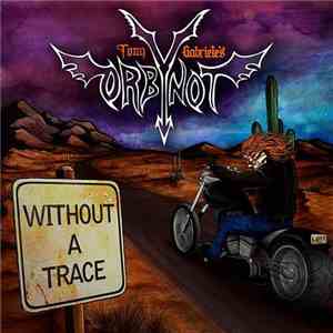 Tony Gabriele's Orbynot - Without A Trace album