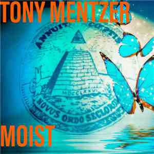 Tony Mentzer - Moist album