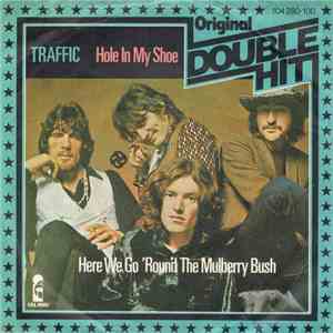 Traffic - Hole In My Shoe / Here We Go 'Round The Mulberry Bush album
