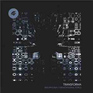Transforma  - Gravitational Shift / Misophonia album