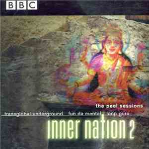 Transglobal Underground, Fun Da Mental, Loop Guru - Inner Nation 2 - The Peel Sessions album