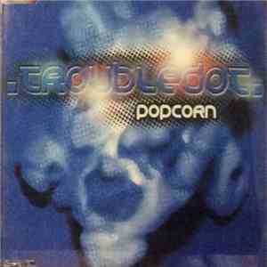 .TroubleDot. - Popcorn album