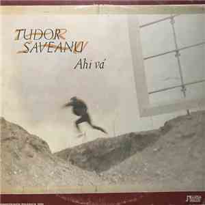 Tudor Saveanu - Ahi Vá album