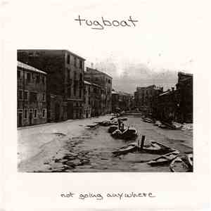 Tugboat - Not Going Anywhere album