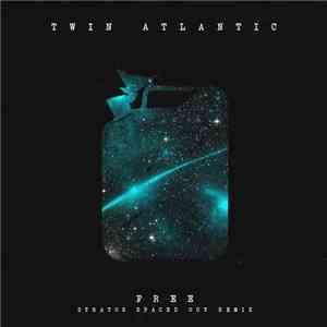 Twin Atlantic - Free (The Stratos Spaced Out Remix) album