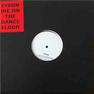Tyson  - Die On The Dancefloor album