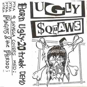 Ugly Squaws - Born Ugly album