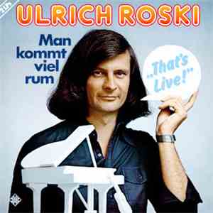 Ulrich Roski - Man Kommt Viel Rum (That's Live) album