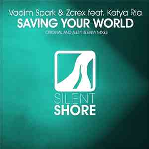 Vadim Spark & Zarex Feat. Katya Ria - Saving Your World album