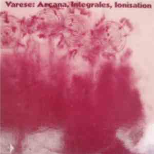 Varese - Arcana, Integrales, Ionisation album