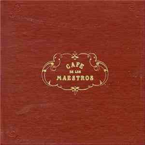 Various - Café De Los Maestros album