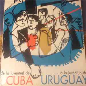Various - De La Juventud De Cuba, A La Juventud De Uruguay album