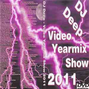 Various - DJ Deep Video Yearmix Show 2011 album
