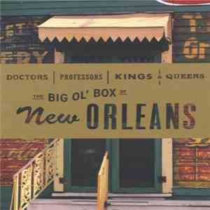 Various - Doctors, Professors, Kings, & Queens: The Big Ol' Box Of New Orleans album