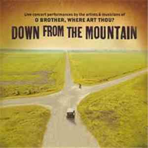 Various - Down From The Mountain - Live Concert Performances By The Artists & Musicians Of O Brother, Where Art Thou? album