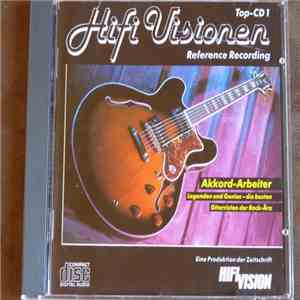 Various - Hifi Visionen Top-CD 1 (Reference Recording) - Akkord-Arbeiter (Legenden Und Genies - Die Besten Gitarristen Der Rock-Ära) album