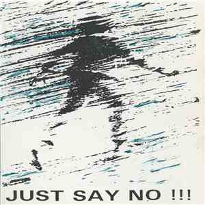 Various - Just Say No!!! Solikassette Für Antirassistische Aktionen album