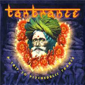 Various - Tantrance - A Trip To Psychedelic Trance album