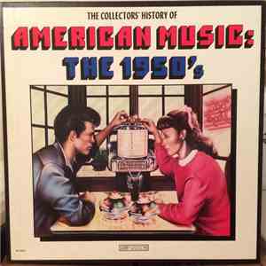 Various - The Collector's History Of American Music: The 1950's album