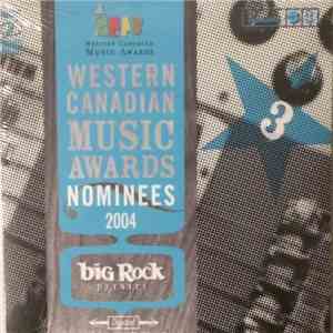 Various - Western Canadian Music Awards Nominees 2004 - 3 album