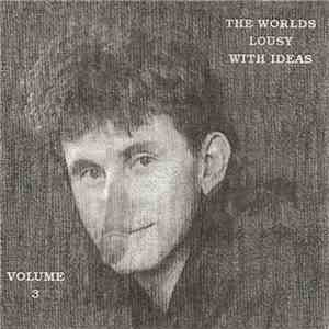 Various - World's Lousy With Ideas Vol. 3 album