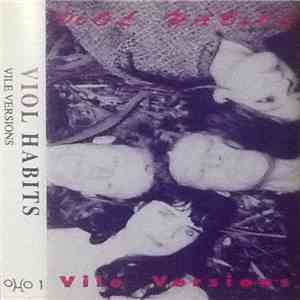 Viol Habits - Vile Versions album