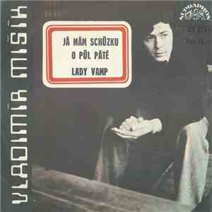 Vladimír Mišík, Etc… - Já Mám Schůzku O Půl Páté / Lady Vamp album